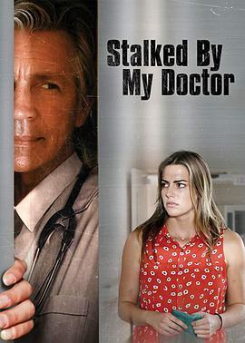 被医生跟踪 Stalked by My Doctor (2015) - 毒蛇电影