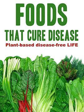 治愈疾病的食物 Foods That Cure Disease (2018) - 毒蛇电影