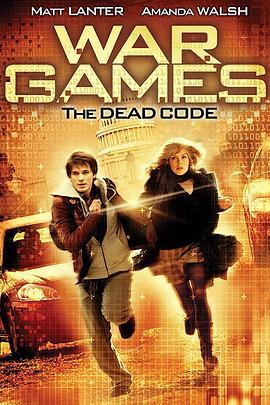 战争游戏2：死亡代码 Wargames: The Dead Code (2008) - 毒蛇电影