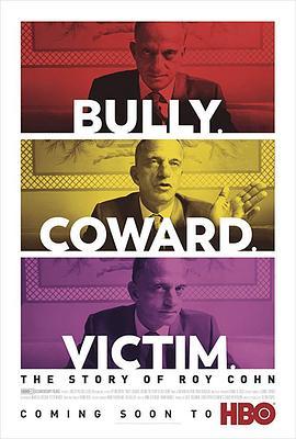 Bully. Coward. Victim. The Story of Roy Cohn  (2019) - 毒蛇电影