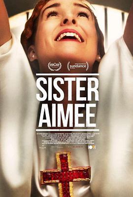 艾米修女 Sister Aimee (2019) - 毒蛇电影