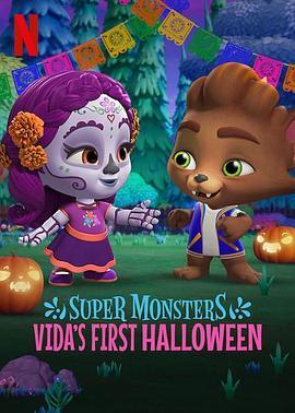 超级小萌怪：威达的第一个万圣节 Super Monsters: Vida's First Halloween (2019) - 毒蛇电影