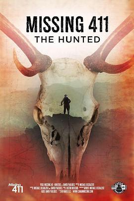 失踪411：被追捕者 Missing 411: The Hunted (2019) - 毒蛇电影