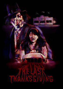 The Last Thanksgiving  (2019) - 毒蛇电影