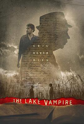 吸血鬼湖畔 El Vampiro del Lago (2018) - 毒蛇电影