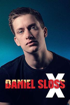 丹尼尔·斯洛斯：X Daniel Sloss: X (2019) - 毒蛇电影