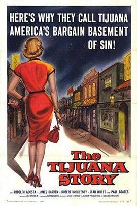 蒂华纳的故事 The Tijuana Story (1957) - 毒蛇电影