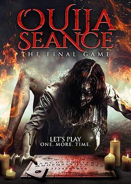 占卜恶灵：最后的游戏 Ouija Seance: The Final Game (2018) - 毒蛇电影