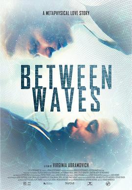 维度之间 Between Waves (2020) - 毒蛇电影