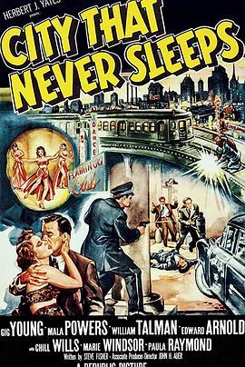 午夜警匪战 City That Never Sleeps (1953) - 毒蛇电影