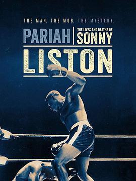 Pariah: The Lives and Deaths of Sonny Liston  (2019) - 毒蛇电影