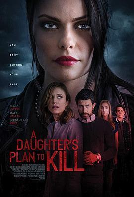 蓄谋已久 A Daughter's Plan To Kill (2019) - 毒蛇电影