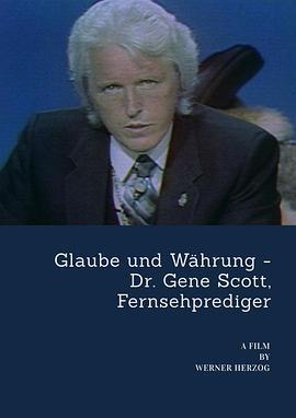 吉恩·斯科特博士 Glaube und Währung - Dr. Gene Scott, Fernsehprediger (1981) - 毒蛇电影