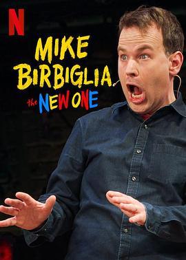 迈克·比尔比利亚：新生儿 Mike Birbiglia: The New One (2019) - 毒蛇电影