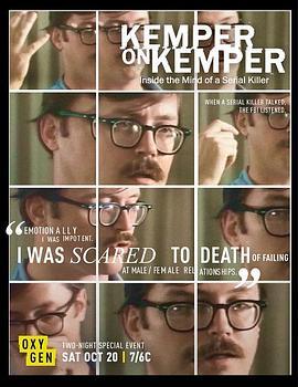 肯珀自述：深入连环杀手内心 Kemper on Kemper: Inside the Mind of a Serial Killer (2018) - 毒蛇电影