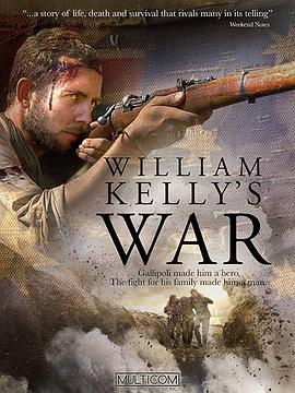 威廉·凯利的战争 William Kelly's War (2014) - 毒蛇电影