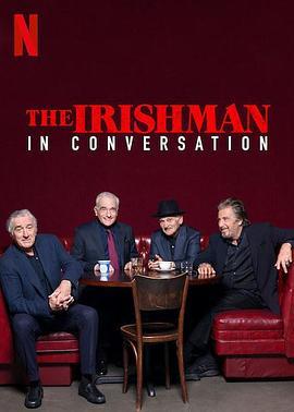 爱尔兰人：对话 The Irishman: In Conversation (2019) - 毒蛇电影