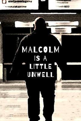 Malcolm is a Little Unwell  (2018) - 毒蛇电影