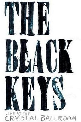 The Black Keys Live at the Crystal Ballroom  (2008) - 毒蛇电影