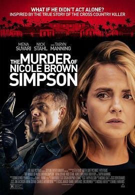 妮可·布朗·辛普森的谋杀案 The Murder of Nicole Brown Simpson (2019) - 毒蛇电影