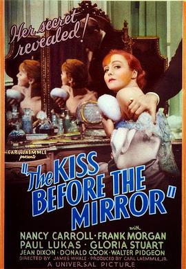 镜前一吻 The Kiss Before the Mirror (1933) - 毒蛇电影