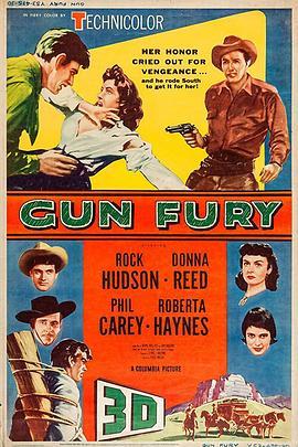 绝岭三雄 Gun Fury (1953) - 毒蛇电影