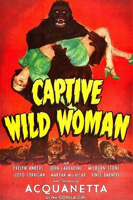 俘虏野生女人 Captive Wild Woman (1943) - 毒蛇电影