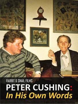 彼得库欣：诚如其言 Peter Cushing: In His Own Words (2019) - 毒蛇电影