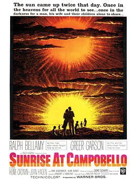 旭日初升 Sunrise at Campobello (1960) - 毒蛇电影