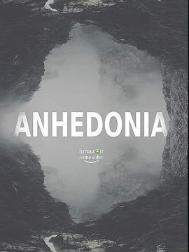 快感缺失 Anhedonia (2019) - 毒蛇电影