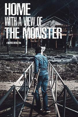 看得见怪物的家 Home with a View of the Monster (2019) - 毒蛇电影