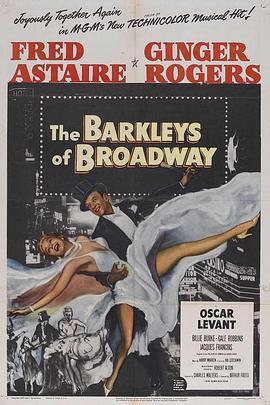 金偻帝后 The Barkleys of Broadway (1949) - 毒蛇电影