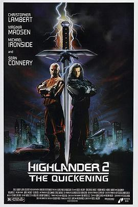 高地人2：天幕之战 Highlander II: The Quickening (1991) - 毒蛇电影