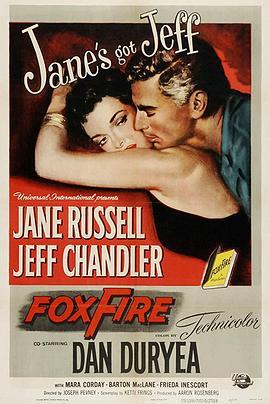 狐火 Foxfire (1955) - 毒蛇电影