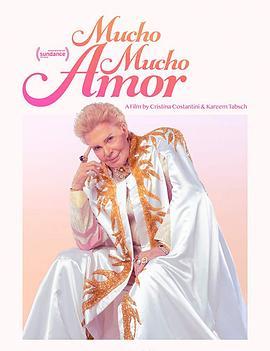 爱与希望：瓦尔特·梅尔卡多传奇 Mucho Mucho Amor: The Legend of Walter Mercado (2020) - 毒蛇电影