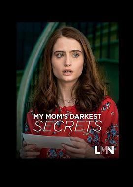 母亲最黑暗的秘密 My Mom's Darkest Secrets (2019) - 毒蛇电影