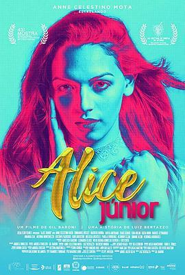 爱丽丝·朱尼奥尔 Alice Júnior (2019) - 毒蛇电影