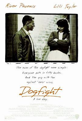 春色一箩筐 Dogfight (1991) - 毒蛇电影