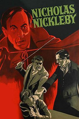 家国劫 The Life and Adventures of Nicholas Nickleby (1947) - 毒蛇电影