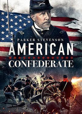 美利坚邦联 American Confederate (2019) - 毒蛇电影