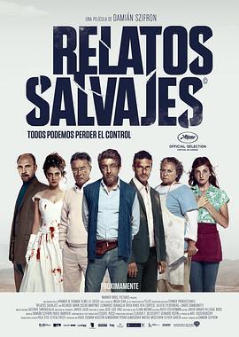 荒蛮故事 Relatos salvajes (2014) - 毒蛇电影