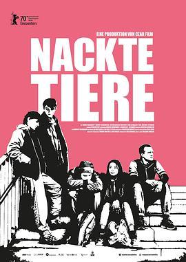 裸体动物 Nackte Tiere (2020) - 毒蛇电影