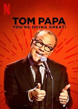 汤姆·帕帕：你很棒了 Tom Papa: You're Doing Great! (2020) - 毒蛇电影