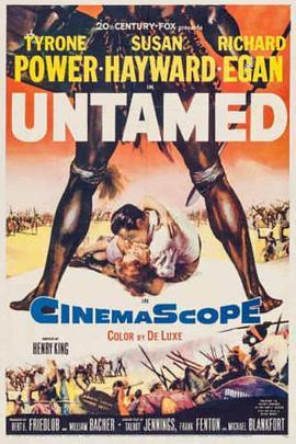 无情荒地有情天 Untamed (1955) - 毒蛇电影