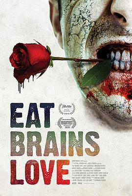 嗜血之爱 Eat, Brains, Love (2019) - 毒蛇电影