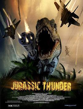 侏罗纪雷霆 Jurassic Thunder (2020) - 毒蛇电影