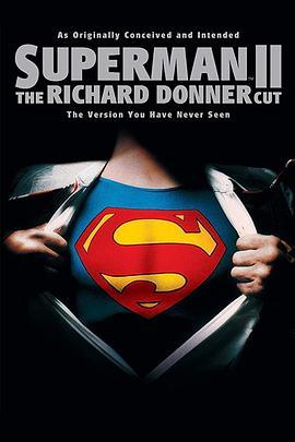 超人2：理查德·唐纳剪辑版 Superman II: The Richard Donner Cut (2006) - 毒蛇电影