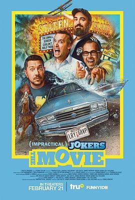 好友互整大电影 Impractical Jokers: The Movie (2020) - 毒蛇电影