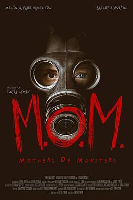 妈妈：怪物的母亲 M.O.M. Mothers of Monsters (2020) - 毒蛇电影