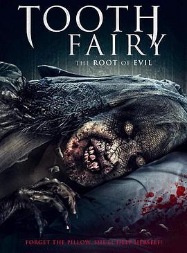 索命牙仙2 Tooth Fairy: The Root of Evil (2020) - 毒蛇电影